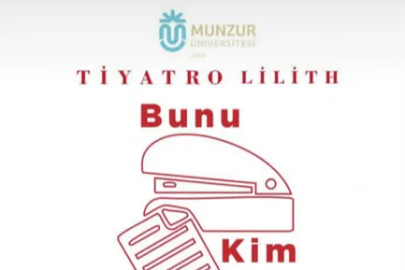 Munzur’da Sanat Rüzgarı: "Bunu Kim Yazdı?" Tekrar Sahnede, Akademik İş Birliği Yolda!