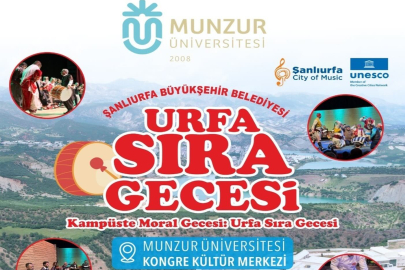 Munzur’da Urfa Rüzgarı: Kampüste "Sıra Gecesi" Coşkusu Yaşanacak!