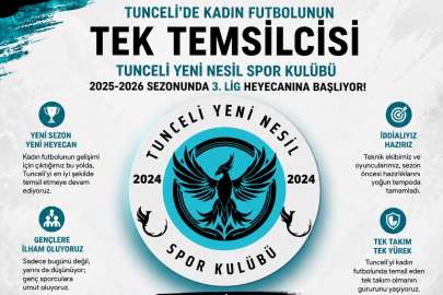 Tunceli’nin Sultanları Sahaya Çıkıyor: Yeni Nesil Spor Kulübü 3. Lig’de Perdeyi Açıyor