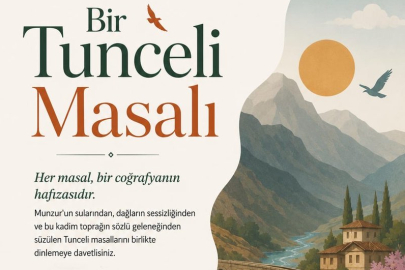 "Bir Tunceli Masalı" ile Kadim Sözlü Kültür Yeniden Hayat Buluyor