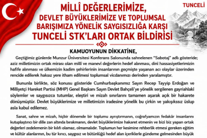Tunceli STK'larından Ortak Bildiri: "Milli Değerlerimize ve Devlet Büyüklerimize Yönelik Saygısızlığı Kınıyoruz"